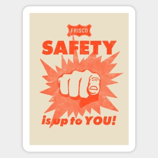 Frisco Railroad - Safety Is Up To You Sticker